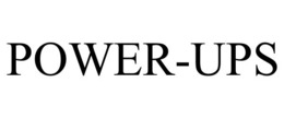 POWER-UPS trademark