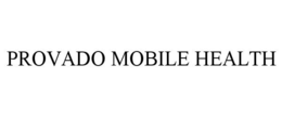 PROVADO MOBILE HEALTH trademark