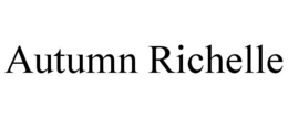 AUTUMN RICHELLE trademark