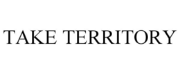 TAKE TERRITORY trademark