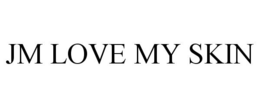 JM LOVE MY SKIN trademark