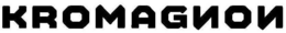 KROMAGNON trademark