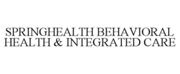 SPRINGHEALTH BEHAVIORAL HEALTH & INTEGRATED CARE trademark