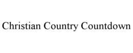 CHRISTIAN COUNTRY COUNTDOWN trademark