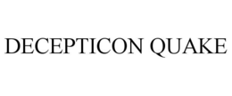 DECEPTICON QUAKE trademark