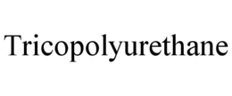 TRICOPOLYURETHANE trademark