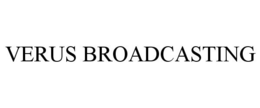 VERUS BROADCASTING trademark
