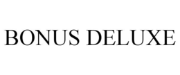BONUS DELUXE trademark
