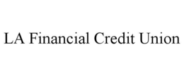 LA FINANCIAL CREDIT UNION trademark
