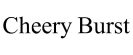 CHEERY BURST trademark