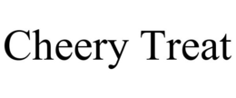 CHEERY TREAT trademark