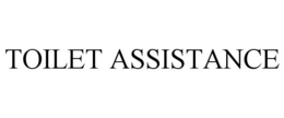 TOILET ASSISTANCE trademark