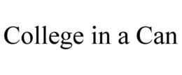 COLLEGE IN A CAN trademark