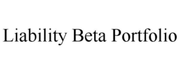 LIABILITY BETA PORTFOLIO trademark