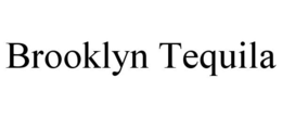 BROOKLYN TEQUILA trademark
