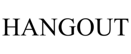 HANGOUT trademark