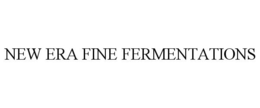NEW ERA FINE FERMENTATIONS trademark
