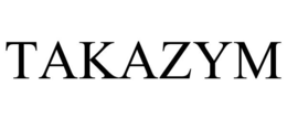 TAKAZYM trademark