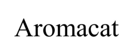AROMACAT trademark
