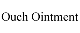 OUCH OINTMENT trademark
