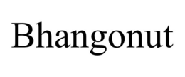 BHANGONUT trademark