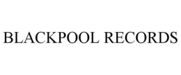 BLACKPOOL RECORDS trademark