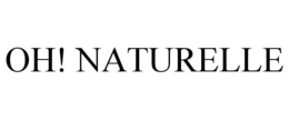OH! NATURELLE trademark