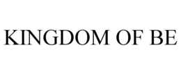 KINGDOM OF BE trademark