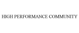 HIGH PERFORMANCE COMMUNITY trademark