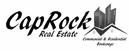 CAPROCK REAL ESTATE COMMERCIAL & RESIDENTIAL BROKERAGE trademark