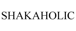 SHAKAHOLIC trademark