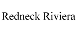 REDNECK RIVIERA trademark