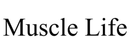 MUSCLE LIFE trademark