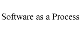 SOFTWARE AS A PROCESS trademark