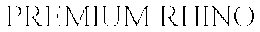 PREMIUM RHINO trademark