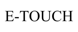 E-TOUCH trademark