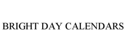 BRIGHT DAY CALENDARS trademark