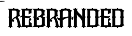 REBRANDED trademark