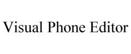 VISUAL PHONE EDITOR trademark