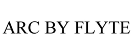 ARC BY FLYTE trademark
