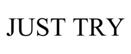 JUST TRY trademark