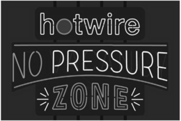HOTWIRE NO PRESSURE ZONE trademark