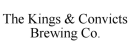 THE KINGS & CONVICTS BREWING CO. trademark