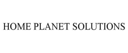 HOME PLANET SOLUTIONS trademark