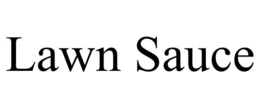 LAWN SAUCE trademark