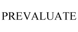 PREVALUATE trademark
