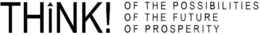 THINK! OF THE POSSIBILITIES OF THE FUTURE OF PROSPERITY trademark
