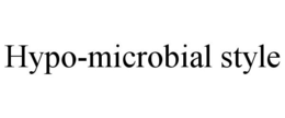 HYPO-MICROBIAL STYLE trademark