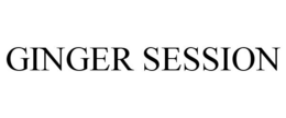 GINGER SESSION trademark