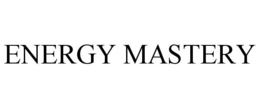 ENERGY MASTERY trademark